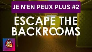 Miniature : Les entités ne nous laissent aucun répit ! #2 | Escape The Backrooms 