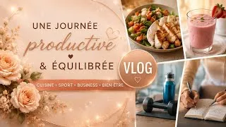 Miniature : Une journee productive & Equilibreé avec moi :Vlog ✨business•cuisine •sport •bien etre!!! Lady Anne 