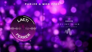Miniature : Parler à mon père - Céline DION Cover - Laeti Ferrer