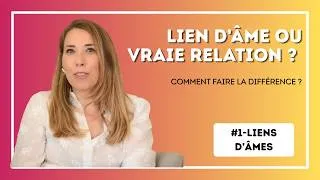 Miniature : Les liens d'âmes sont-elles de vraies relations ?