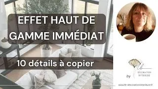 Miniature : Les 10 détails déco qui donnent immédiatement un effet haut de gamme à votre intérieur