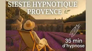 Miniature : HYPNOSE SIESTE  RELAXATION PROFONDE AVEC CIGALES EN PROVENCE 🎧🪻