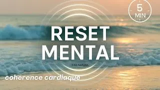 Miniature : Cohérence cardiaque reset mental : 5 minutes avec les vagues pour calmer l'esprit