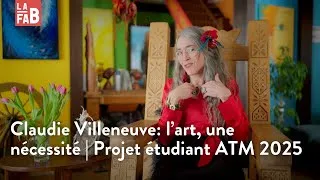 Miniature : Claudie Villeneuve: l’art, une nécessité | Projet étudiant ATM 2025