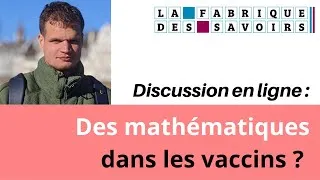 Miniature : Discussion en ligne : Des mathématiques dans les vaccins ? (Rediffusion)