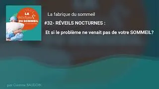 Miniature : #32 : Réveils nocturnes : et si le problème ne venait pas de votre sommeil ?