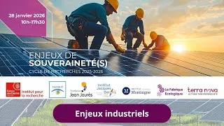 Miniature : Enjeux industriels : "Les enjeux de souveraineté, le cas de la filière solaire"