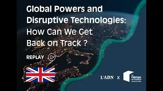 Miniature : REPLAY | Global Powers and Disruptive Technologies: How Can We Get Back on Track