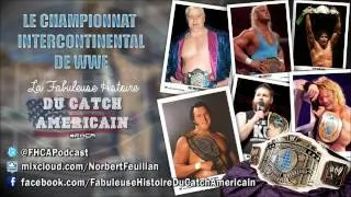 Miniature : La Fabuleuse Histoire du Catch Américain - 011 Le Championnat Intercontinental de WWE