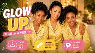 Miniature : ✨ Glow Up avant la rentrée : les conseils qu’il te faut ! | Partie 1