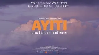 Miniature : BANDE ANNONCE AYITI, une histoire haïtienne
