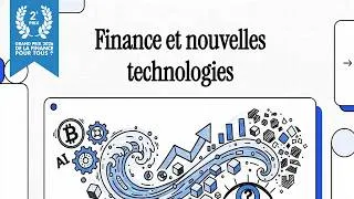 Miniature : Finance et nouvelles technologies - 2ᵉ prix du Grand prix de La finance pour tous 2026