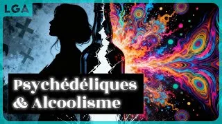 Miniature : Psychédéliques et alcoolisme, le processus de Nadia