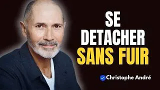 Miniature : Comment lâcher prise et te détacher pour laisser partir sans te briser _ Christophe André