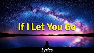 Miniature : Westlife - If I Let You Go Lyrics