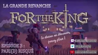 Miniature : FOR THE KING - LIVE COOP EP3 avec LaGrandeRevanche, Ollrek & Patronum