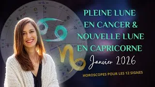Miniature : Pleine Lune en Cancer & Nouvelle Lune en Capricorne – Janvier 2026 | Horoscopes pour les 12 signes
