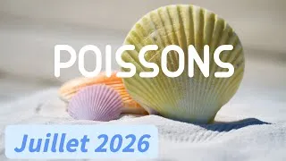 Miniature : ♓ POISSONS ♓🏖️ JUILLET 2026 🏖️✨ LE mois des concrétisations ✨