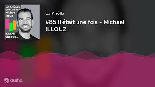 Miniature : #85 Il était une fois - Michael ILLOUZ