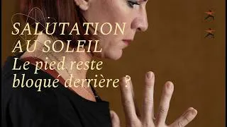 Miniature : Salutation au soleil : comment avancer le pied entre les mains ? | Cours complet