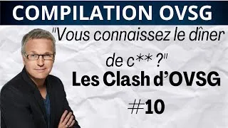 Miniature : "Vous connaissez le diner de c** ?" Les clashs de OVSG ! Compilation #10