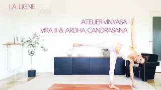 Miniature : ATELIER VINYASA VIRA III & ARDHA CANDRASANA