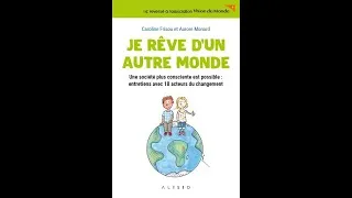 Miniature : Présentation de "Je rêve d'un autre monde" - Caroline Frisou et Aurore Monard - Editions Alisio