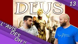 Miniature : L' Avis des Oh ! #13 | On vous parle de "Deus" |