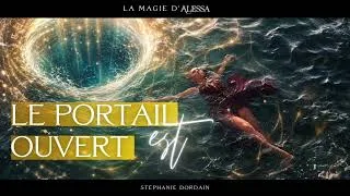 Miniature : Le portail est ouvert ! Rejoins-moi dans ta nouvelle réalité