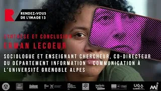 Miniature : [RDVI-13] SYNTHÈSE ET CONCLUSION — Les Rendez-vous de l’Image 2025 • Erwan Lecoeur.