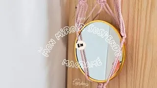 Miniature : miroir suspendu en macramé – Une décoration murale élégante et facile à faire soi-même