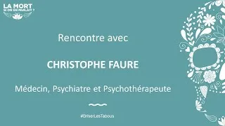 Miniature : La mort si on en parlait? - Interview de Christophe FAURE
