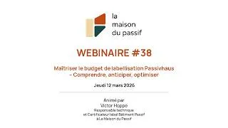 Miniature : Webinaire #38 : Maîtriser le budget de labellisation Passivhaus – Comprendre, anticiper, optimiser