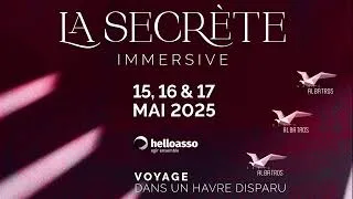 Miniature : LA  SECRÈTE - Expérience immersive au Havre