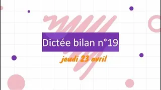Miniature : Dictée bilan n°19