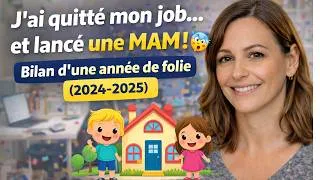 Miniature : J’ai quitté mon job… et lancé une MAM ! 🤯 Bilan d’une année de folie (2024-2025)