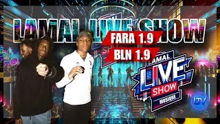 Miniature : LAMAL LIVE SHOW - #72 FARA1.9 & BLN1.9