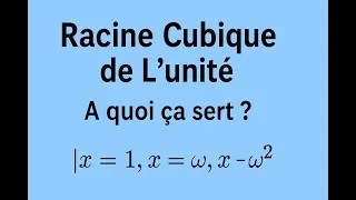 Miniature : Equation cubique de l'unité (A quoi ça sert ?) |Tle S, Maths expert
