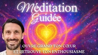 Miniature : Ouvre grand ton cœur en 15 minutes et retrouve ton enthousiasme