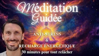 Miniature : 30 minutes pour tout relâcher 💫 Méditation ANTI-STRESS puissante & énergétique