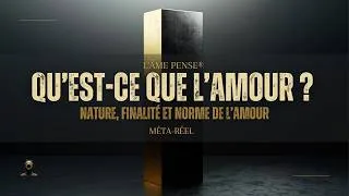 Miniature : Qu’est-ce que l’amour ? Nature, finalité et norme de l’Amour | L’Âme Pense®