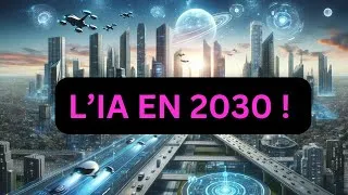 Miniature : L'Intelligence Artificielle en 2030 : À Quoi s'Attendre ?
