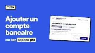 Miniature : [TUTO] Ajouter un compte bancaire sur impots.gouv.fr (espace pro) ✅