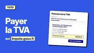 Miniature : [TUTO] Comment payer ta TVA sur impots.gouv.fr