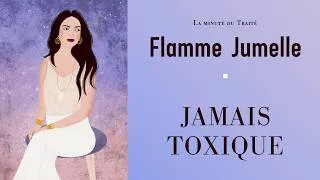 Miniature : Pourquoi le lien de flamme jumelle NE PEUT PAS être toxique