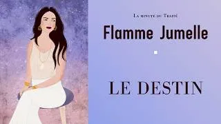 Miniature : Le destin flamme jumelle est écrit, sans être écrit