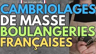Miniature : LES BOULANGERIES FRANCAISES SE FONT MASSIVEMENT CAMBRIOLÉES
