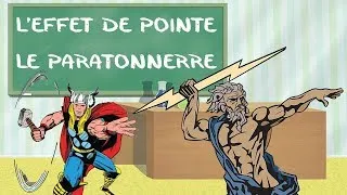 Miniature : Le secret du paratonnerre : l'effet de pointe