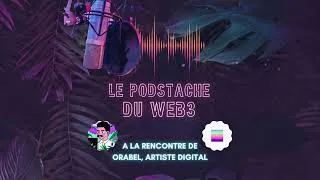 Miniature : NFT, Art digital, Web3, on en parle avec Orabel