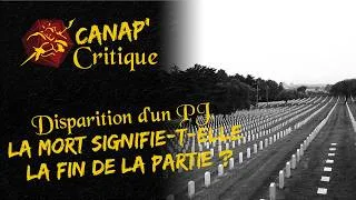 Miniature : Disparition d'un PJ, la mort signifie-t-elle la fin de la partie ? - Canap'critique #jdr